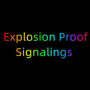 Explosion Proof Signalings